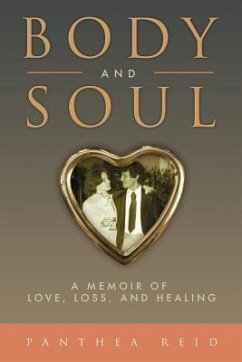 Body and Soul: A Memoir of Love, Loss, and Healing - Reid, Panthea