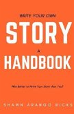 Write Your Own Story: A Handbook
