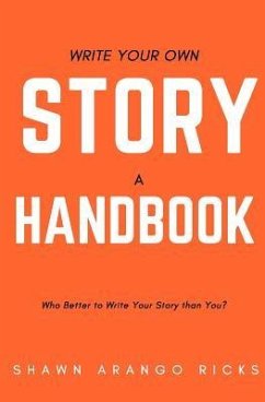 Write Your Own Story: A Handbook - Ricks, Shawn Arango