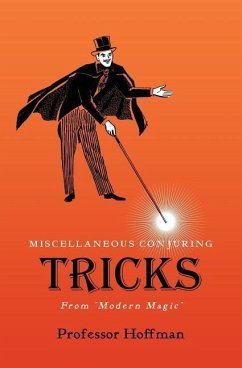 Miscellaneous Conjuring Tricks, From 'Modern Magic' - Hoffman