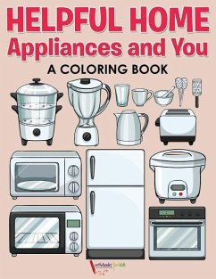 Helpful Home Appliances and You a Coloring Book - For Kids, Activibooks