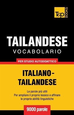 Vocabolario Italiano-Thailandese per studio autodidattico - 9000 parole - Taranov, Andrey