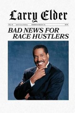 Bad News for Race Hustlers - Elder, Larry