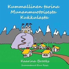 Kummallinen tarina Munanmuotoisesta Kukkulasta - Brooks, Kaarina