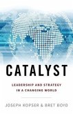 Catalyst: Leadership and Strategy in a Changing World