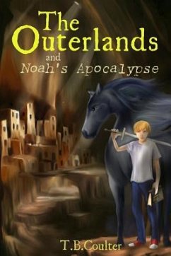 The Outerlands and Noah's Apocalypse - Coulter, T. B.