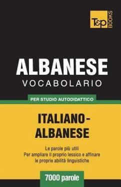 Vocabolario Italiano-Albanese per studio autodidattico - 7000 parole - Taranov, Andrey