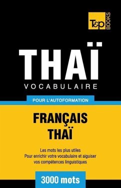 Vocabulaire Français-Thaï pour l'autoformation - 3000 mots - Taranov, Andrey