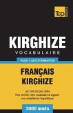 Vocabulaire Français-Kirghize pour l'autoformation - 3000 mots