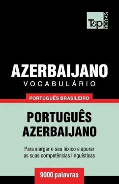 Vocabulário Português Brasileiro-Azerbaijano - 9000 palavras - Taranov, Andrey