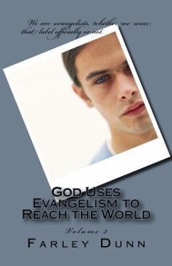 God Uses Evangelism to Reach the World Vol. 2 - Dunn, Farley