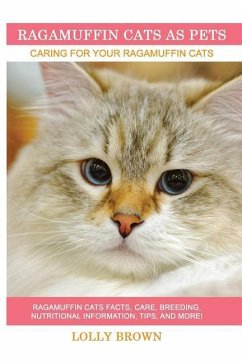 Ragamuffin Cats As Pets: Ragamuffin Cats facts, care, breeding, nutritional information, tips, and more! Caring For Your Ragamuffin Cats - Brown, Lolly