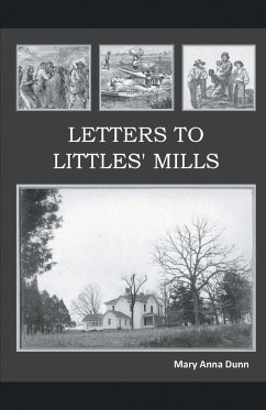 Letters to Littles' Mills - Dunn, Mary Anna