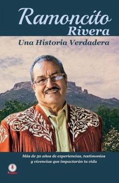 Ramoncito Rivera: Una historia verdadera - Rivera, Ramoncito