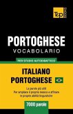Portoghese Vocabolario - Italiano-Portoghese - per studio autodidattico - 7000 parole