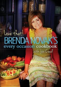 Love That! Brenda Novak's Every Occasion Cookbook with Jan Coad: (All Proceeds to Diabetes Research) - Coad, Jan; Novak, Brenda