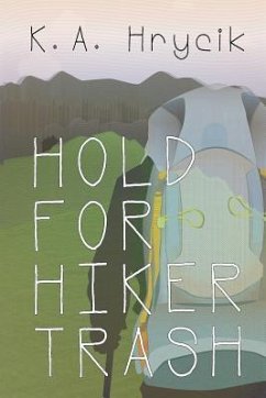 Hold for Hiker Trash - Hrycik, K. a.