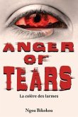 Anger of tears: La colère des larmes