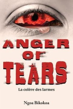 Anger of tears: La colère des larmes - Bikokoa, Ngoa