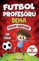 Futbol Profösörü Deha 1 - Takim Kaptani - Eren, Sin