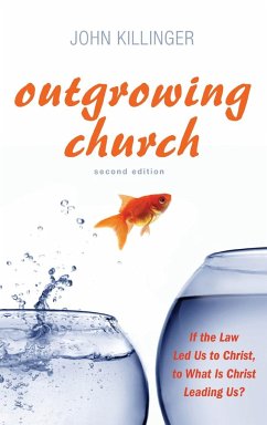 Outgrowing Church, Second Edition - Killinger, John