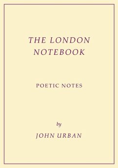 The London Notebook - Urban, John