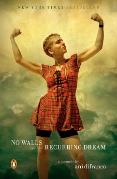 No Walls and the Recurring Dream: A Memoir - Difranco, Ani