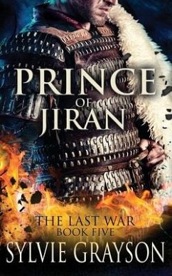 The Last War: Book Five, Prince of Jiran: A Penrhy prince caught between duty and desire. Can he win this battle? - Grayson, Sylvie