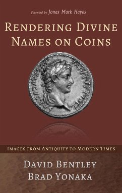Rendering Divine Names on Coins - Bentley, David; Yonaka, Brad