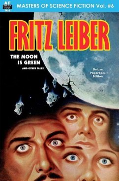 The Moon is Green and Other Tales - Leiber, Fritz