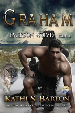 Graham: Emerson Wolves-Paranormal Erotic Wolf Shifter Romance - Barton, Kathi S.