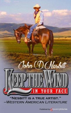 Keep the Wind in Your Face - Nesbitt, John D.