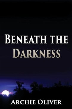 Beneath the Darkness - Oliver, Archie