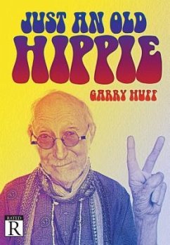 Just an Old Hippie - Huff, Garry