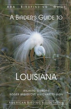 A Birder's Guide to Louisiana - Breedlove, Roger; Lyon, Charles; Gibbons, Richard