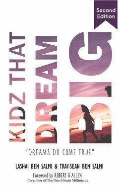 Kidz That Dream Big: Dreams Do Come True - Ben Salmi, Tray-Sean; Ben Salmi, Lashai