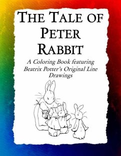 The Tale of Peter Rabbit Coloring Book: Beatrix Potter's Original Illustrations from the Classic Children's Story - Bow, Frankie