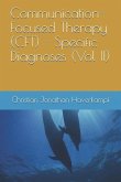 Communication-Focused Therapy (CFT) - Specific Diagnoses (Vol II)
