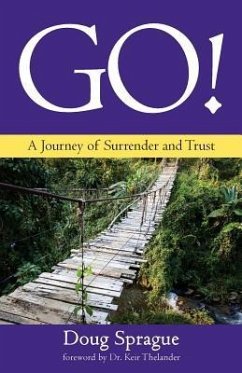 Go!: A Journey of Surrender and Trust - Sprague, Doug