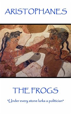 Aristophanes - The Frogs: 
