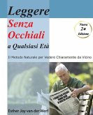 Leggere Senza Occhiali a Qualsiasi Eta': Il Modo Naturale Per Ottenere Una Vista Nitida Da Vicino