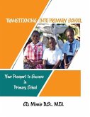 Transitioning Into Primary School: Your Passport to Success