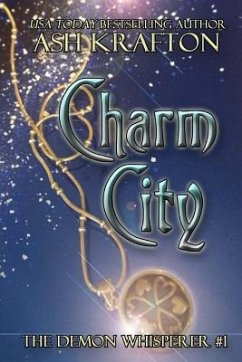 Charm City: The Demon Whisperer #1 - Krafton, Ash