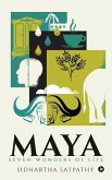 Maya: Seven Wonders of Life