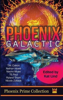 Phoenix Galactic - Catron, T. M.; Howe, Nathan; Muse, Naomi