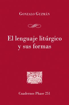 El lenguaje litúrgico y sus formas (eBook, ePUB) - Gúzman, Gonzalo