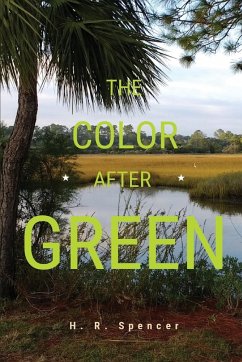THE COLOR AFTER GREEN - Spencer, H. R.