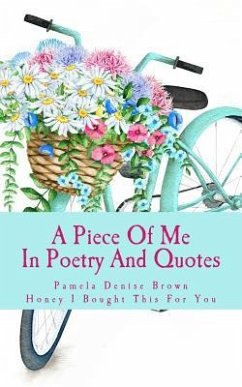 A Piece Of Me: Honey I Bought This For You - Brown, Pamela Denise