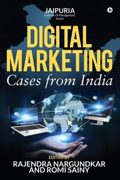 Digital Marketing: Cases from India - Romi Sainy; Rajendra Nargundkar
