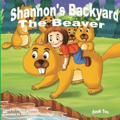 Shannon's Backyard The Beaver Book Ten - Labelle, Charles J.